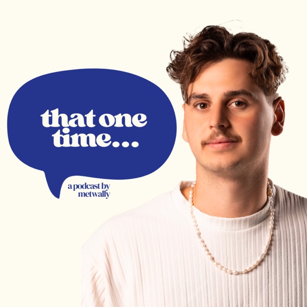 That One Time podcast with Cassandra Bankson