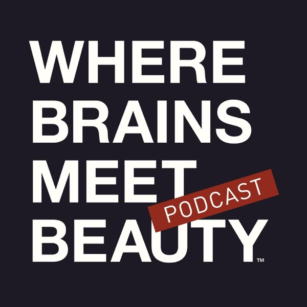 Where Brains Meet Beauty podcast with Cassandra Bankson
